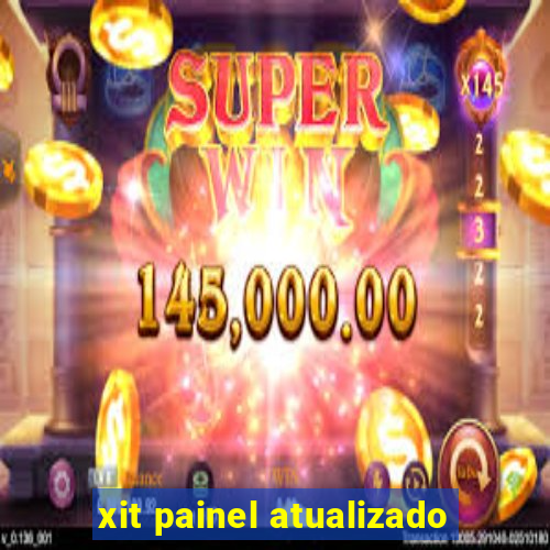 xit painel atualizado